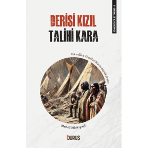 Sömürgecilik Tarihi 4 Derisi Kızıl Talihi Kara