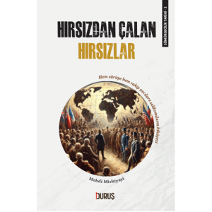 Sömürgecilik Tarihi 2 Hırsızdan Çalan Hırsızlar