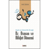 Hz. Osman ve Hilafet Dönemi