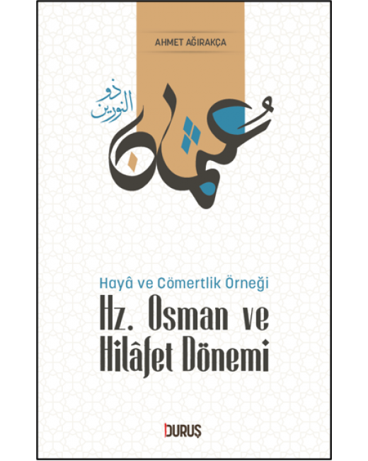 Hz. Osman ve Hilafet Dönemi