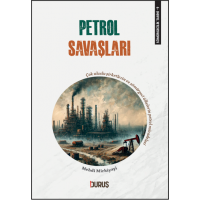 Sömürgecilik  Tarihi 9 Petrol Savaşları